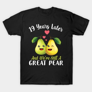 Husband And Wife 19 Years Later And We're Still A Great Pear T-Shirt